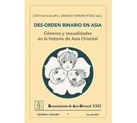 Des-orden binario en Asia: Géneros y sexualidades en la historia de Asia Oriental (RENACIMIENTO DE ASIA ORIENTAL)