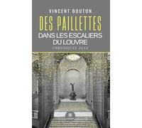 Des paillettes dans les escaliers du Louvre: Chroniques 2024