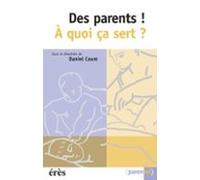 Des Parents ! A Quoi Ça Sert ? (ebook)