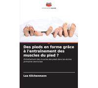 Des pieds en forme grâce à l'entraînement des muscles du pied ?: Entraînement des muscles des pieds dans les écoles primaires viennoises