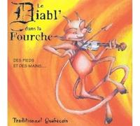 Des Pieds Et Des Mains - Traditionnel Québécois