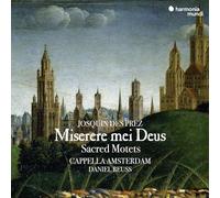 Des Prez/Cappella Amsterdam Daniel Reuss - Miserere Mei Deus