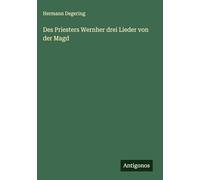 Des Priesters Wernher drei Lieder von der Magd