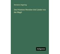 Des Priesters Wernher drei Lieder von der Magd
