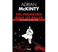Des promesses sous les balles: Une enquête de Sean Duffy