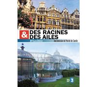 Des racines & des ailes - Bruxelles [Francia] [DVD]