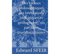 Des racines philosophiques aux révolutions biologiques et géologiques : un parcours interdisciplinaire