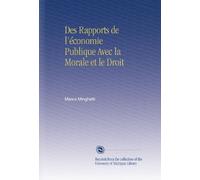 Des Rapports de l'économie Publique Avec la Morale et le Droit