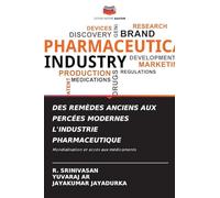 Des Remèdes Anciens Aux Percées Modernes l'Industrie Pharmaceutique: Mondialisation et accès aux médicaments
