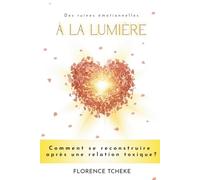 Des ruines émotionelles à la lumière: Comment se reconstruire après une relation toxique ?