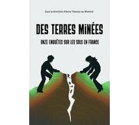Des terres minées: Onze enquêtes sur les sols en France