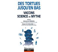 Des tortues jusqu'en bas: Vaccins, science et mythe
