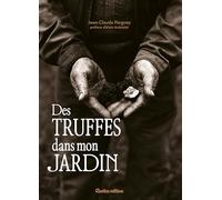 Des truffes dans mon jardin