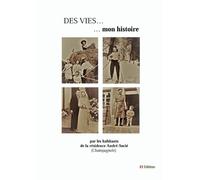 Des vies, mon histoire