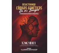 DESACTIVANDO CÓDIGOS GENÉTICOS DE MI SANGRE: RESTAURANDO EL LINAJE DE JESUCRISTO