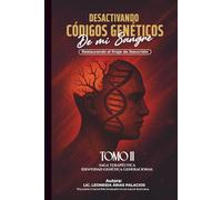 DESACTIVANDO CÓDIGOS GENÉTICOS DE MI SANGRE: RESTAURANDO EL LINAJE DE JESUCRISTO (IDENTIDAD GENÉTICA GENERACIONAL D.H.I)