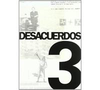 Desacuerdos 3: sobre arte, politicas y esfera publica en el Estado español