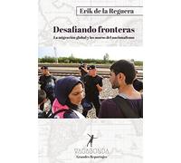 Desafiando fronteras: La migración global y los muros del nacionalismo