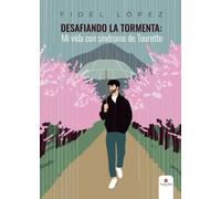 Desafiando la tormenta: Mi vida con síndrome de tourette