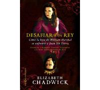 Desafiar a un rey: Cómo la hija de William Marshal se enfrentó a Juan Sin Tierra (Novela histórica)