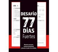 Desafío 77 Días Fuertes | Planner de Fitness y Disciplina: Construye hábitos fuertes, sigue tu progreso y transforma tu cuerpo y tu mente.