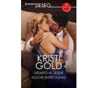 Desafío Al Jeque - Noche Entre Dunas (ebook)