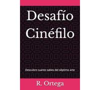 Desafío Cinéfilo: Descubre cuanto sabes del séptimo arte (Masterclass de Trivia Cinéfila: El Desafío del Séptimo Arte)