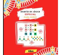 Desafío de lógica especial para niños: Libro de actividades de Acertijos Lógicos para niños inteligentes | De 8 a 15 años , Rompecabezas de ... | Cuaderno de Ejercicios de Juegos Mentales
