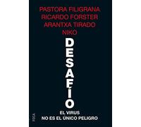 Desafío. El Virus No Es El Único Peligro