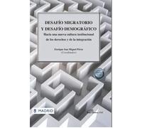 Desafío migratorio y desafío demográfico. H | Enrique San Miguel Pérez