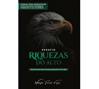 Desafio Riquezas do Alto Vol. III: Revolucione suas finanças pessoais em 40 dias
