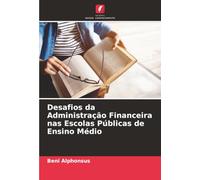 Desafios da Administração Financeira nas Escolas Públicas de Ensino Médio