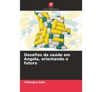 Desafios da saúde em Angola, orientando o futuro