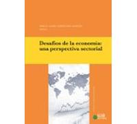 Desafíos De La Economía: Una Perspectiva Sectorial