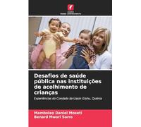 Desafios de saúde pública nas instituições de acolhimento de crianças: Experiências do Condado de Uasin Gishu, Quénia