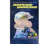 DESAFIOS DE UMA VIDA: ROMPENDO BARREIRAS