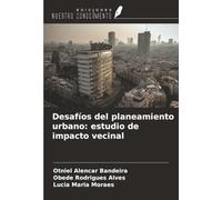 Desafíos del planeamiento urbano: estudio de impacto vecinal