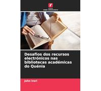 Desafios dos recursos electrónicos nas bibliotecas académicas do Quénia