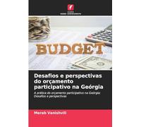 Desafios e perspectivas do orçamento participativo na Geórgia: A prática do orçamento participativo na Geórgia: Desafios e perspectivas
