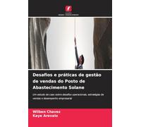 Desafios e práticas de gestão de vendas do Posto de Abastecimento Solane: Um estudo de caso sobre desafios operacionais, estratégias de vendas e desempenho empresarial