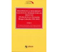 Desafíos en la Seguridad y Salud en el trabajo para el siglo XXI: IX Congreso Internacional y XXII Congreso Nacional AESSS
