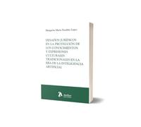 Desafíos jurídicos en la protección de los conocimientos y expresiones culturales tradicionales