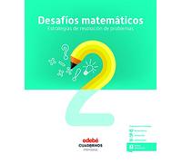 DESAFÍOS MATEMÁTICOS. ESTRATEGIAS DE RESOLUCIÓN DE PROBLEMAS 2 - 9788468336411 (2018)