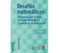 Desafíos Matemáticos: propuestos por la Real Sociedad Matemática Española en su centenario: 2 (Estímulos Matemáticos)