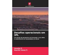 Desafios operacionais em 3PL: Um estudo da perspectiva do fornecedor e seu efeito no atendimento às necessidades do cliente