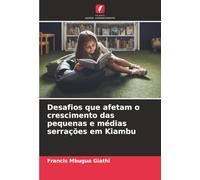 Desafios que afetam o crescimento das pequenas e médias serrações em Kiambu