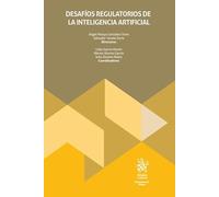 Desafíos regulatorios de la inteligencia artificial (Monografías Maior)
