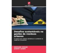 Desafios sustentáveis na gestão de resíduos urbanos: O impacto dos resíduos domésticos no ambiente na cidade de Constantine