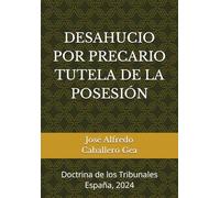 DESAHUCIO POR PRECARIO TUTELA DE LA POSESIÓN: Doctrina de los Tribunales España, 2024
