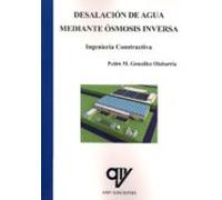 Desalacion De Agua Mediante Osmosis Inversa. Ingenieria Construct Ores